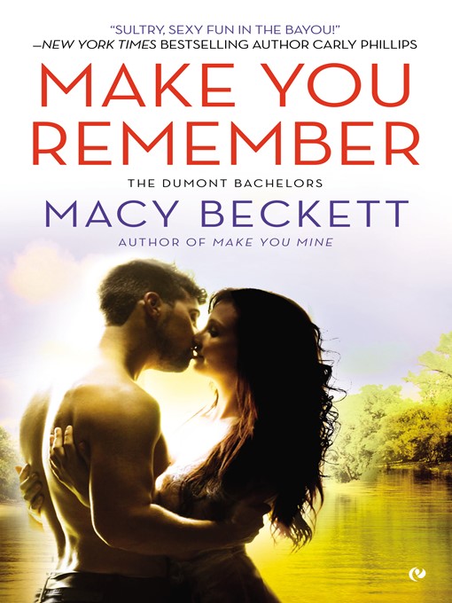 Title details for Make You Remember by Macy Beckett - Available
